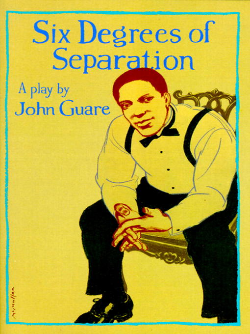 Title details for Six Degrees of Separation by John Guare - Available